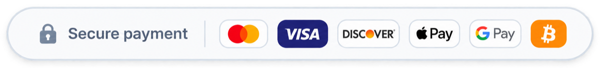 Secure payment with Mastercard, Visa, Discover, Apple Pay, Google Pay and Bitcoin